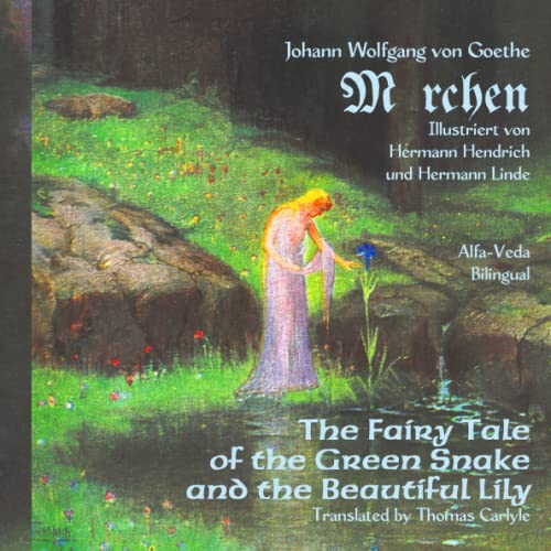Märchen: The Fairy Tale of the Green Snake and the Beautiful Lily – Bilingual Märchen: The Fairy Tale of the Green Snake and the Beautiful Lily – Bilingual