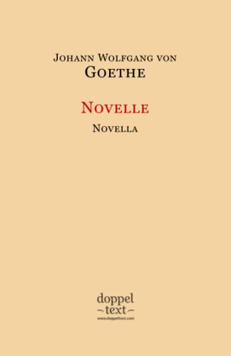 Novelle / Novella – Bilingual German-English Edition / zweisprachig Deutsch-Englisch Novelle / Novella – Bilingual German-English Edition / zweisprachig Deutsch-Englisch von Independently published