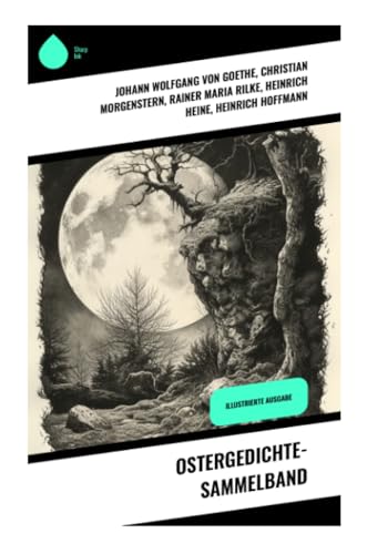 Ostergedichte-Sammelband: Illustrierte Ausgabe Ostergedichte-Sammelband: Illustrierte Ausgabe