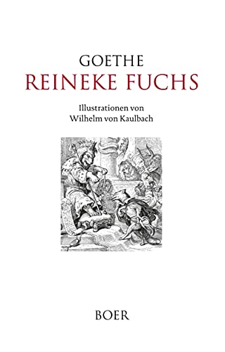 Reineke Fuchs: Illustrationen von Wilhelm von Kaulbach