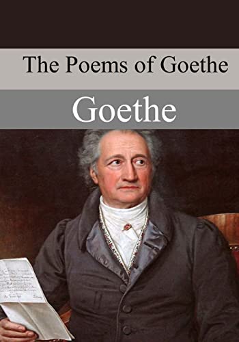 The Poems of Goethe von Createspace Independent Publishing Platform
