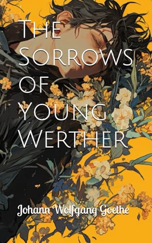 The Sorrows of Young Werther von Independently published
