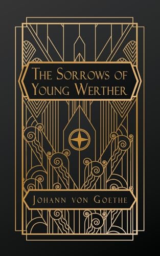 The Sorrows of Young Werther von Natal Publishing, LLC