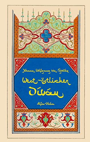 West-östlicher Divan: Mit persischen Miniaturen