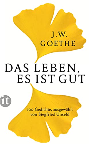 Das Leben, es ist gut: Hundert Gedichte (insel taschenbuch)