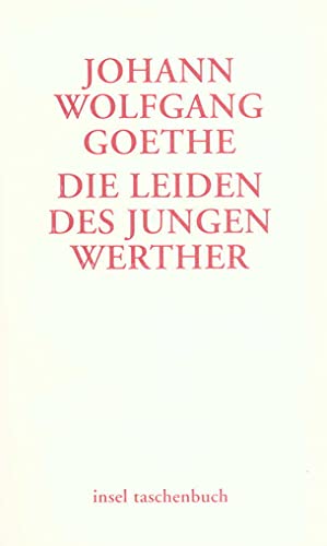 Die Leiden des jungen Werther: Ein Briefroman (insel taschenbuch) von Insel Verlag