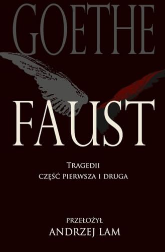 Faust Tragedii część pierwsza i druga: Wydanie szóste Faust Tragedii część pierwsza i druga: Wydanie szóste von Aspra