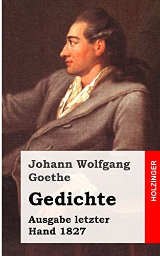 Gedichte: Ausgabe letzter Hand 1827 Gedichte: Ausgabe letzter Hand 1827 von CREATESPACE