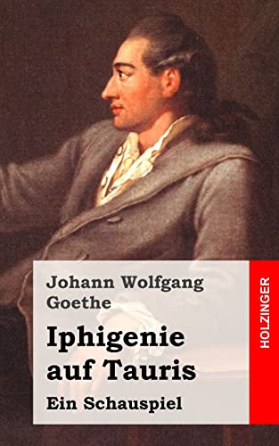 Iphigenie auf Tauris: Ein Schauspiel