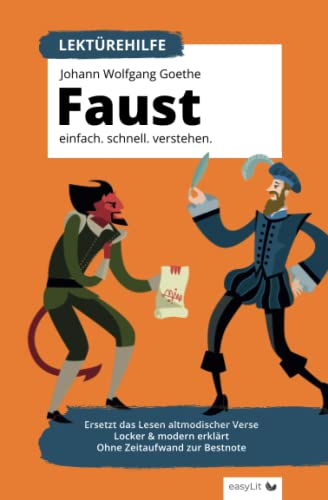 Lektürehilfe: Goethe – Faust I. Einfach. Schnell. Verstehen. Ersetzt das Lesen altmodischer Verse. Locker & modern erklärt. Ohne Zeitaufwand zur Bestnote.: Für Abi, Matura und Klausuren von Independently published