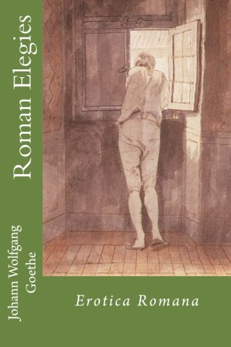 Roman Elegies: Erotica Romana Roman Elegies: Erotica Romana von CreateSpace Independent Publishing Platform