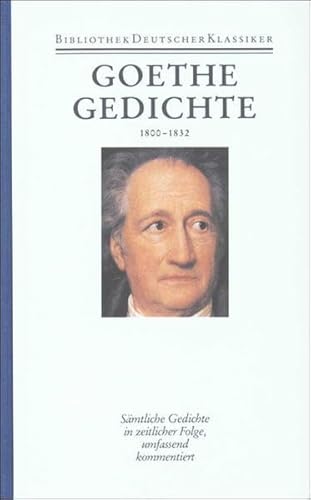 Sämtliche Werke. Briefe, Tagebücher und Gespräche. 40 in 45 Bänden in 2 Abteilungen: 1. Abteilung: Sämtliche Werke. Band 2: Gedichte 1800-1832 Sämtliche Werke. Briefe, Tagebücher und Gespräche. 40 in 45 Bänden in 2 Abteilungen: 1. Abteilung: Sämtliche Werke. Band 2: Gedichte 1800-1832