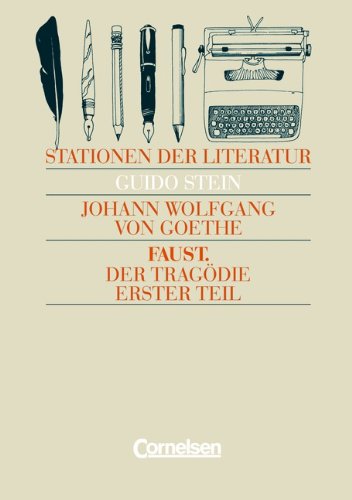 Stationen der Literatur, Faust, Der Tragödie erster Teil Stationen der Literatur, Faust, Der Tragödie erster Teil