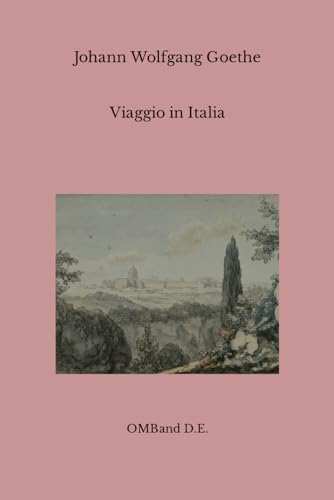 Viaggio in Italia: (Edizione integrale)