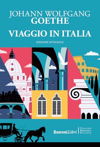 Viaggio in Italia. Ediz. integrale (Grande biblioteca Rusconi) von Rusconi Libri