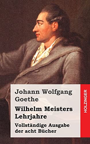 Wilhelm Meisters Lehrjahre Wilhelm Meisters Lehrjahre