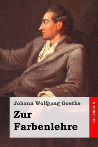 Zur Farbenlehre Zur Farbenlehre von CreateSpace Independent Publishing Platform