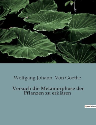 Versuch die Metamorphose der Pflanzen zu erklären von Culturea