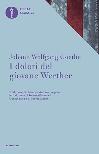 I dolori del giovane Werther (Oscar classici, Band 26) von Mondadori