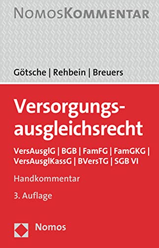 Versorgungsausgleichsrecht: VersAusglG | BGB | FamFG | FamGKG | VersAusglKassG | BVersTG | SGB VI Versorgungsausgleichsrecht: VersAusglG | BGB | FamFG | FamGKG | VersAusglKassG | BVersTG | SGB VI