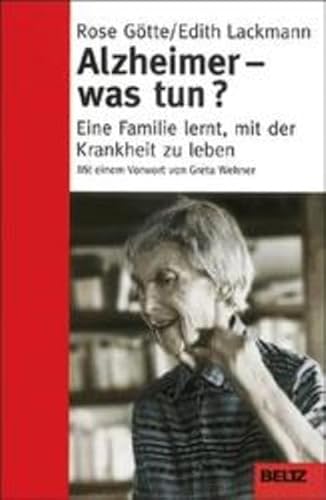 Alzheimer - was tun?: Eine Familie lernt, mit der Krankheit zu leben Alzheimer - was tun?: Eine Familie lernt, mit der Krankheit zu leben von Beltz