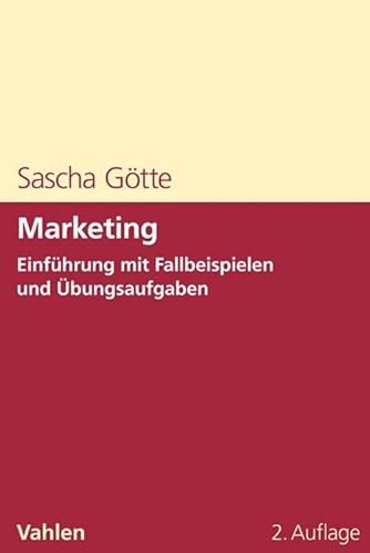 Marketing: Einführung mit Fallbeispielen und Übungsaufgaben