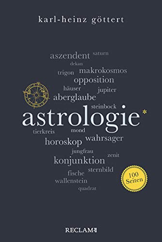 Astrologie. 100 Seiten (Reclam 100 Seiten) von Reclam Philipp Jun.