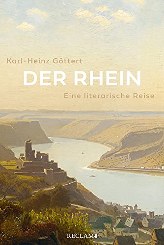 Der Rhein: Eine literarische Reise von Reclam Philipp Jun.