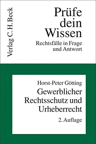 Gewerblicher Rechtsschutz und Urheberrecht: Rechtsfälle in Frage und Antwort