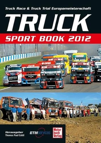 Truck Sport Book 2012: Truck Race & Truck Trial Europameisterschaft