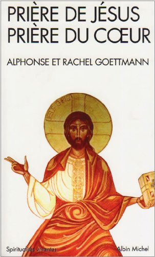 Priere de Jesus, Priere Du Coeur (Collections Spiritualites)