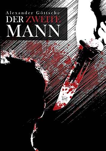 Der zweite Mann - Leben zwischen Neid und Tod Der zweite Mann - Leben zwischen Neid und Tod von tredition
