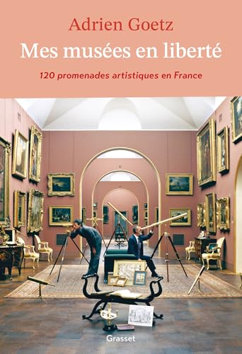 Mes musées en liberté: 120 promenades artistiques en France von GRASSET