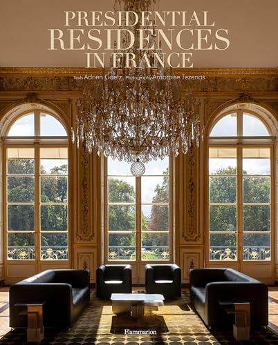 Presidential Residences in France von FLAMMARION