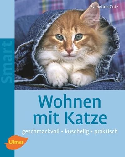 Wohnen mit Katze: Geschmackvoll - kuschelig - praktisch (SMART)