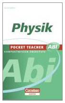 Pocket Teacher Abi Physik: Kompaktwissen Oberstufe