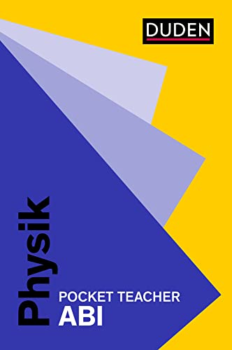 Pocket Teacher Abi Physik: Kompaktwissen Oberstufe von Duden