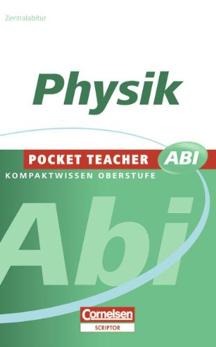 Pocket Teacher Abi - Sekundarstufe II: Physik