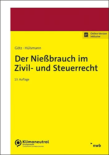 Der Nießbrauch im Zivil- und Steuerrecht Der Nießbrauch im Zivil- und Steuerrecht von NWB Verlag