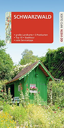 GO VISTA: Reiseführer Schwarzwald: Mit Faltkarte und 3 Postkarten GO VISTA: Reiseführer Schwarzwald: Mit Faltkarte und 3 Postkarten