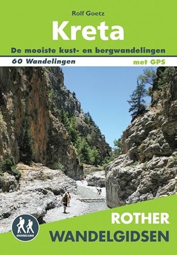 Kreta: de mooiste kust- en bergwandelingen: de mooiste kust- en bergwandelingen : 60 wandelingen met GPS (Rother wandelgidsen) von Elmar B.V., Uitgeverij