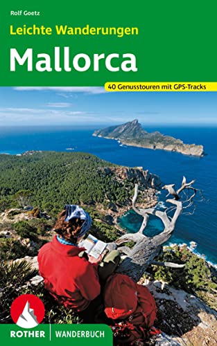 Leichte Wanderungen Mallorca: 40 Touren mit GPS-Tracks (Rother Wanderbuch) von Rother Bergverlag