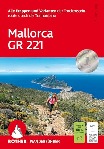 Mallorca GR 221: Alle Etappen und Varianten der Trockensteinroute durch die Tramuntana. Mit GPS-Tracks (Rother Wanderführer) von Rother Bergverlag