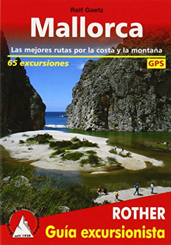 Mallorca: Las mejores rutas por costa y montana -70 excursiones. GPS (Rother Guía excursionista): Las mejores rutas por la costa y montaña. 77 excursiones. Con tracks de GPS.