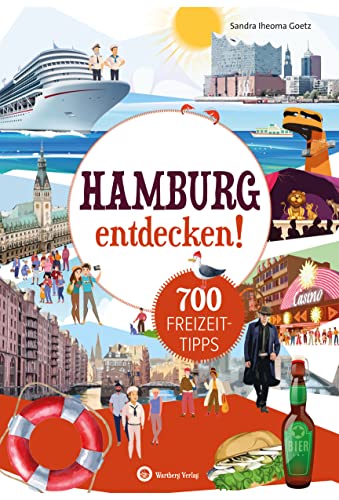 Hamburg entdecken! 700 Freizeittipps: Natur, Kultur, Sport, Spaß (Freizeitführer): Urlaub in der Heimat: Lernen Sie das Freizeitangebot Ihrer Region kennen