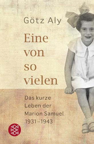 Eine von so vielen: Das kurze Leben der Marion Samuel 1931 - 1943