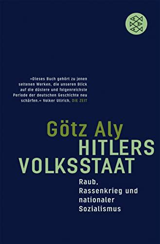 Hitlers Volksstaat: Raub, Rassenkrieg und nationaler Sozialismus von FISCHER Taschenbuch