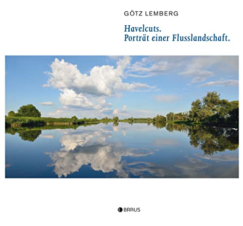 Havelcuts: Porträt einer Flusslandschaft von Edition Braus Berlin GmbH
