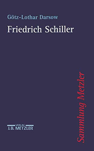Friedrich Schiller: Diss. (Sammlung Metzler) von J.B. Metzler