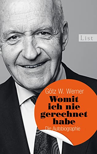 Womit ich nie gerechnet habe: Die Autobiographie: Die Autobiographie | Warum ein Milliardär sich für das bedingungslose Grundeinkommen einsetzte... von Ullstein Taschenbuchvlg.